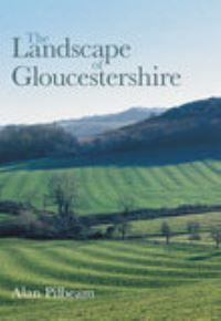 Book Cover for The Landscape of Gloucestershire by Alan Pilbeam