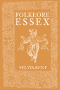 Book Cover for Folklore of Essex by Sylvia Kent