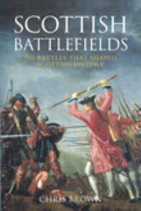 Book Cover for Scottish Battlefields by Chris Brown