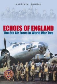 Book Cover for Echoes of England by Martin W Bowman