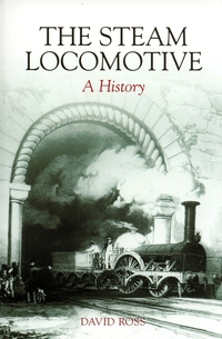 Book Cover for The Steam Locomotive by David Ross