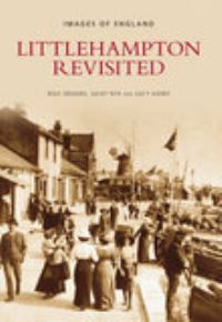 Book Cover for Littlehampton Revisited by Rolf Zeegers, Juliet Nye, Lucy Ashby