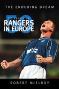 Book Cover for 50 Years of Rangers in Europe by Robert McElroy