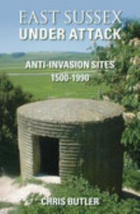 Book Cover for East Sussex Under Attack by Chris Butler