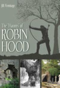 Book Cover for The Haunts of Robin Hood by Jill Armitage