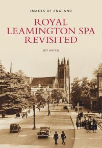 Book Cover for Royal Leamington Spa Revisited by Jeff Watkin