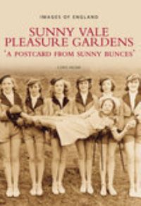 Book Cover for Sunny Vale Pleasure Gardens by Christopher D Helme