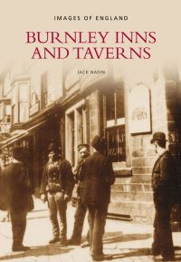 Book Cover for Burnley Inns and Taverns by J Nadin