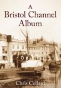 Book Cover for A Bristol Channel Album by Chris Collard