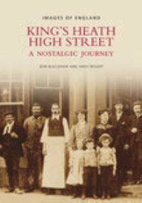 Book Cover for King's Heath High Street by Bob Blackham, Andy Bishop