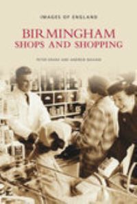 Book Cover for Birmingham Shops and Shopping by Peter Drake, Andrew Maxam