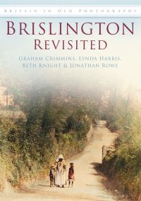 Book Cover for Brislington Revisited by Graham Crimmins, Brislington Conservation and History Society