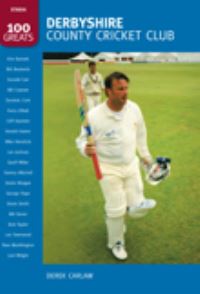 Book Cover for Derbyshire County Cricket Club by Derek Carlaw