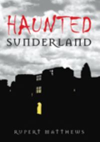 Book Cover for Haunted Sunderland by Rupert Matthews