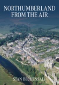 Book Cover for Northumberland from the Air by Stan Beckensall