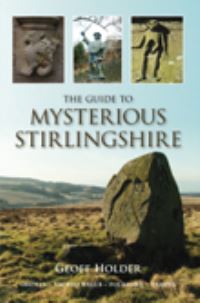 Book Cover for The Guide to Mysterious Stirlingshire by Geoff Holder