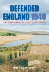 Book Cover for Defended England 1940 by William Foot