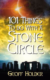 Book Cover for 101 Things to Do With a Stone Circle by Geoff Holder