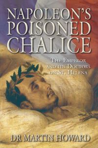 Book Cover for Napoleon's Poisoned Chalice by Martin R Howard