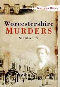 Book Cover for Worcestershire Murders by Nicola Sly