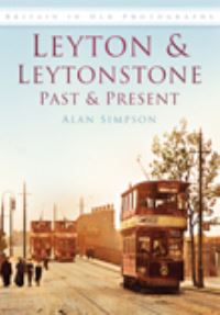 Book Cover for Leyton & Leytonstone by Alan Simpson