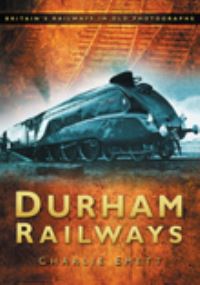 Book Cover for Durham Railways by Charlie Emett