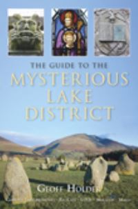 Book Cover for The Guide to the Mysterious Lake District by Geoff Holder