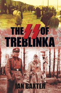 Book Cover for The SS of Treblinka by Ian Baxter