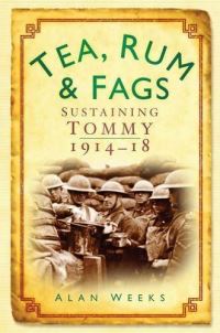 Book Cover for Tea, Rum & Fags by Alan Weeks