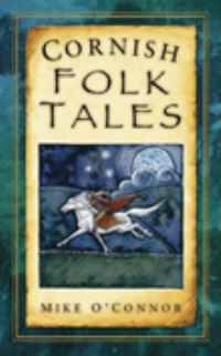 Book Cover for Cornish Folk Tales by Mike OConnor
