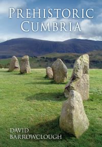 Book Cover for Prehistoric Cumbria by David A Barrowclough