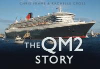 Book Cover for The QM2 Story by Chris Frame, Rachelle Cross