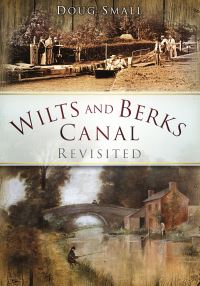 Book Cover for Wilts and Berks Canal Revisited by Doug Small