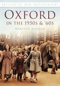 Book Cover for Oxford in the 1950S & '60S by Marilyn Yurdan