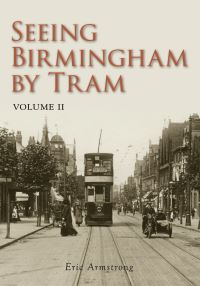 Book Cover for Seeing Birmingham by Tram by E G A Armstrong