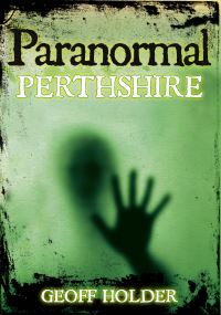 Book Cover for Paranormal Perthshire by Geoff Holder