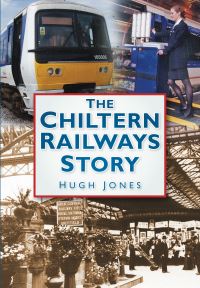 Book Cover for The Chiltern Railways Story by Hugh Jones