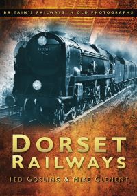 Book Cover for Dorset Railways by Ted Gosling, Mike Clement