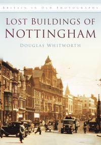 Book Cover for Lost Buildings of Nottingham by Douglas Whitworth
