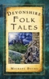 Book Cover for Devonshire Folk Tales by Michael Dacre