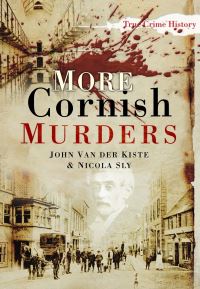 Book Cover for More Cornish Murders by John Van der Kiste, Nicola Sly