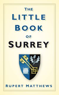 Book Cover for The Little Book of Surrey by Rupert Matthews