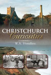 Book Cover for Christchurch Curiosities by W A Hoodless