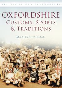 Book Cover for Oxfordshire Customs, Sports & Traditions by Marilyn Yurdan