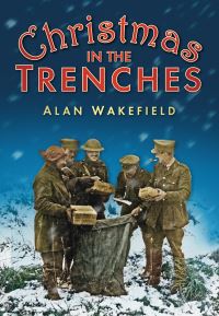 Book Cover for Christmas in the Trenches by Alan Wakefield