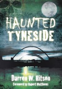 Book Cover for Haunted Tyneside by Darren W Ritson