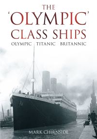 Book Cover for The Olympic-Class Ships by Mark Chirnside