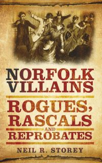 Book Cover for Norfolk Villains by Neil R Storey