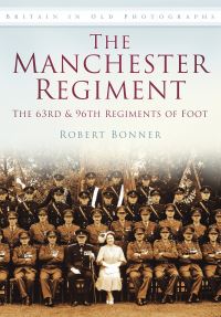 Book Cover for The Manchester Regiment by Robert A Bonner