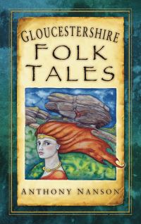 Book Cover for Gloucestershire Folk Tales by Anthony Nanson